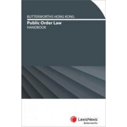 Butterworths Hong Kong Public Order Law Handbook